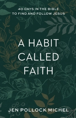 Bertrand.pt - A Habit Called Faith Â€“ 40 Days In The Bible To Find And Follow Jesus