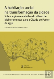A Habitação Social na transformação da cidade