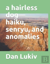 A Hairless Dog-Haiku, Senryu, And Anomalies