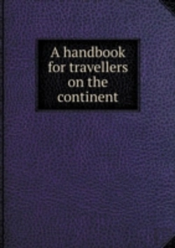 Bertrand.pt - A Hand-Book For Travellers On The Continent
