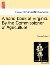 A Hand-Book Of Virginia. By The Commissi