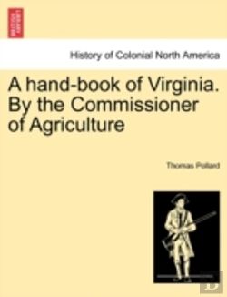 Bertrand.pt - A Hand-Book Of Virginia. By The Commissi