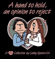 A Hand To Hold, An Opinion To Reject