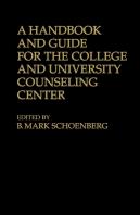 A Handbook And Guide For The College And University Counseling Center