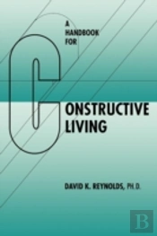 A Handbook For Constructive Living