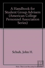 A Handbook For Student Group Advisers