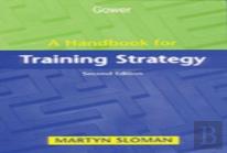A Handbook For Training Strategy