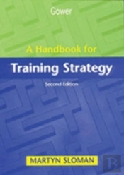A Handbook For Training Strategy
