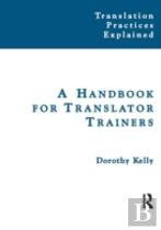 A Handbook For Translator Trainers
