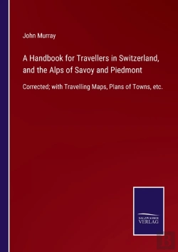 Bertrand.pt - A Handbook For Travellers In Switzerland