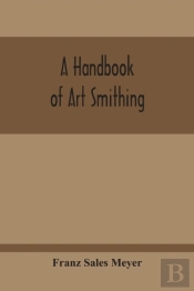 A Handbook Of Art Smithing