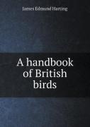A Handbook Of British Birds