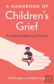 A Handbook Of Children'S Grief
