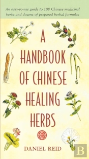 A Handbook Of Chinese Healing Herbs, A