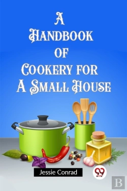 Bertrand.pt - A Handbook Of Cookery For A Small House (Edition2023)