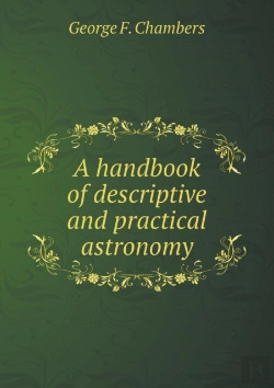 Bertrand.pt - A Handbook Of Descriptive And Practical Astronomy
