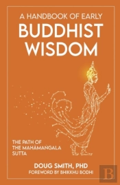 A Handbook Of Early Buddhist Wisdom