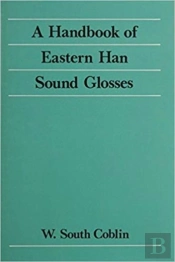 A Handbook Of Eastern Han Sound Glosses