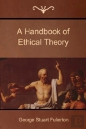 A Handbook Of Ethical Theory
