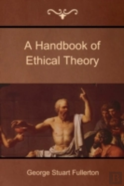 Bertrand.pt - A Handbook Of Ethical Theory