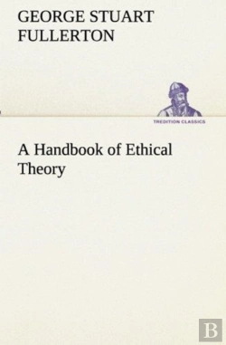Bertrand.pt - A Handbook Of Ethical Theory