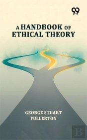 A Handbook Of Ethical Theory