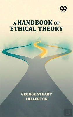 Bertrand.pt - A Handbook Of Ethical Theory