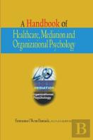 A Handbook Of Healthcare, Mediation And Organizational Psychology