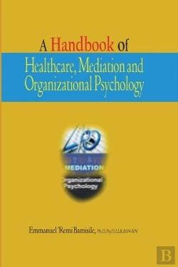 Bertrand.pt - A Handbook Of Healthcare, Mediation And Organizational Psychology
