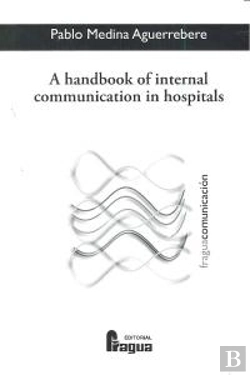 Bertrand.pt - A Handbook Of Internal Communication In Hospitals