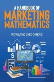 A Handbook Of Marketing Mathematics