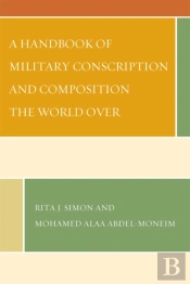 A Handbook Of Military Conscription And Composition The World Over