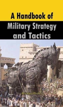 Bertrand.pt - A Handbook Of Military Strategy And Tactics