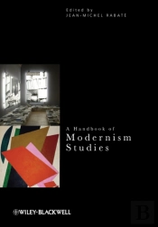 A Handbook Of Modernism Studies