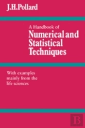 A Handbook Of Numerical And Statistical Techniques