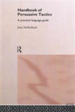 Bertrand.pt - A Handbook Of Persuasive Tactics