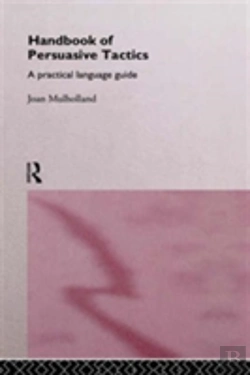 Bertrand.pt - A Handbook Of Persuasive Tactics