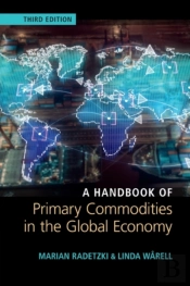 A Handbook Of Primary Commodities In The Global Economy