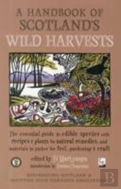 A Handbook Of Scotland'S Wild Harvests