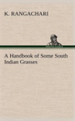 A Handbook Of Some South Indian Grasses