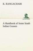 A Handbook Of Some South Indian Grasses