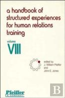 A Handbook Of Structured Experiences For Human Relations Training, Volume 8
