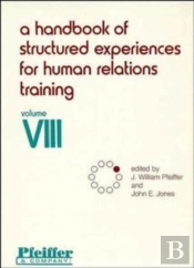 A Handbook Of Structured Experiences For Human Relations Training, Volume 8