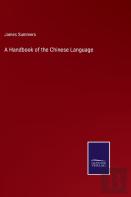 A Handbook Of The Chinese Language