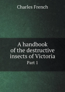 Bertrand.pt - A Handbook Of The Destructive Insects Of Victoria Part 1