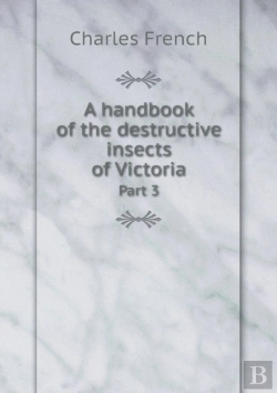 Bertrand.pt - A Handbook Of The Destructive Insects Of Victoria Part 3