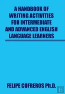 Bertrand.pt - A Handbook Of Writing Activities For Intermediate And Advanced English Language Learners