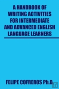 Bertrand.pt - A Handbook Of Writing Activities For Intermediate And Advanced English Language Learners