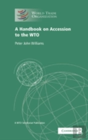 A Handbook On Accession To The Wto