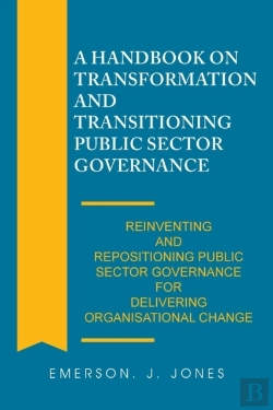 Bertrand.pt - A Handbook On Transformation And Transitioning Public Sector Governance